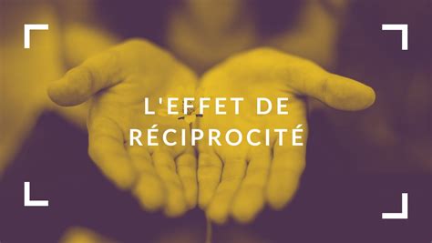 Le copywriting et l effet de réciprocité Alexandre Montenon