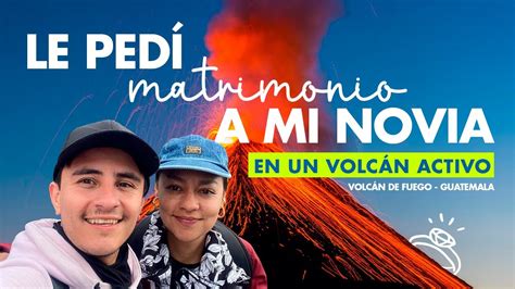 Le Pido MATRIMONIO a Mi Novia en un VOLCÁN ACTIVO Colombianos viajan