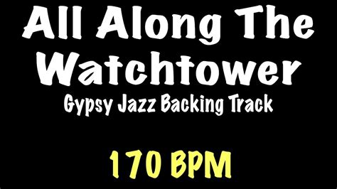 All Along The Watchtower Gypsy Jazz Backing Track 170 BPM Django