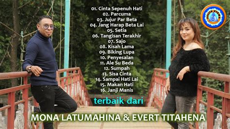 Mona Latumahina Evert Titahena Full Album Lagu Ambon Terbaik Youtube