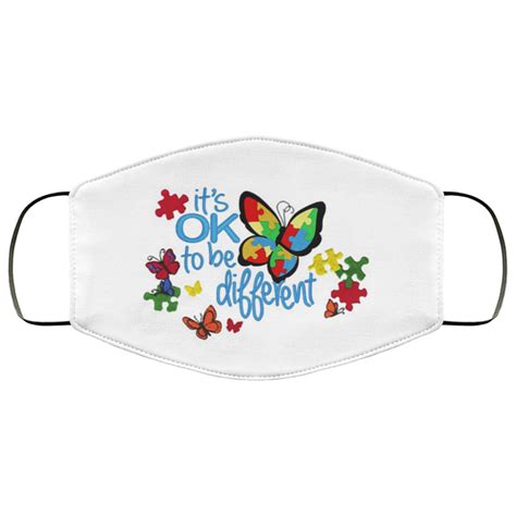 Butterfly Autism Its Ok To Be Different Face Mask