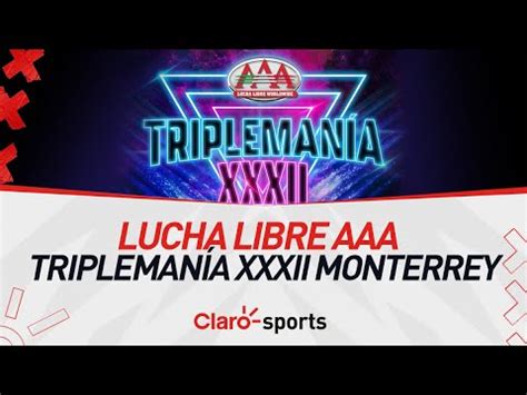 Tripleman A Xxxii Monterrey Lucha Libre Aaa Evento Completo Youtube