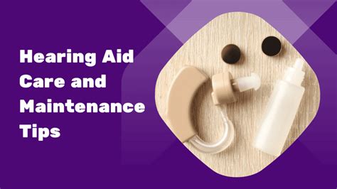 Hearing Aid Care And Maintenance Tips