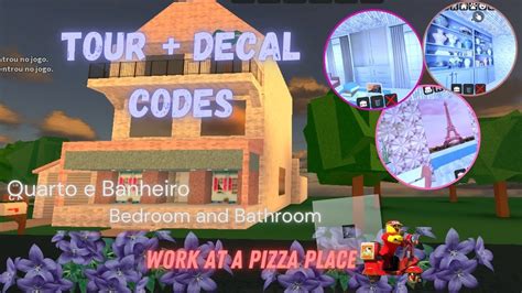 Tour Decal Codes Pt 2 Ids Quarto E Banheiro Work At A Pizza Place Roblox Youtube