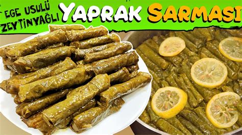 Bol Ye Illikli Zeytinya L Ege Usul Yaprak Sarmas Tarifi Yaprak