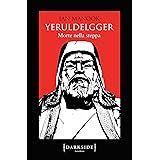 Yeruldelgger La Morte Nomade Ebook Manook Ian Amazon It Libri