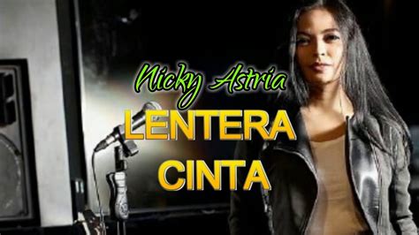 Lentera Cinta Nicky Astria Youtube