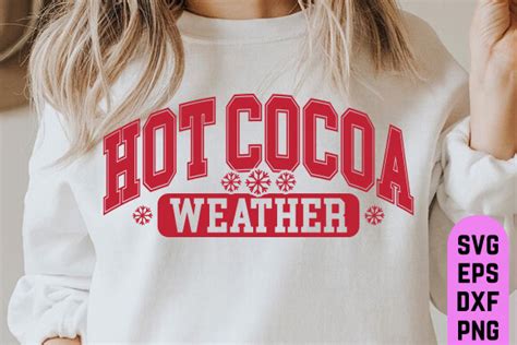 Hot Cocoa Weather Svg Christmas Winter Graphic By Designsquad8593 Creative Fabrica