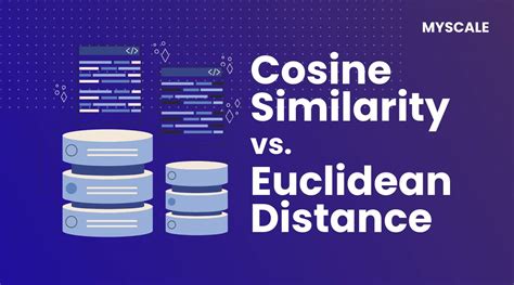 Unveiling The Power Cosine Similarity Vs Euclidean Distance