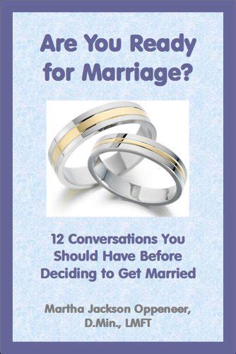 Are You Ready For Marriage 12 Conversations You Should Have Before Deciding To Get Married By