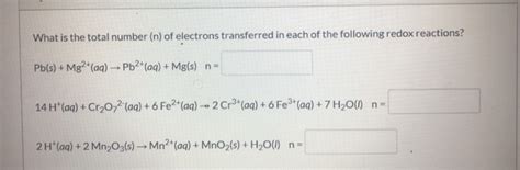 Solved What is the total number (n) of electrons transferred | Chegg.com 