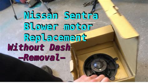 Replacing Blower Motor In 2008 Nissan Sentra Without Removing The Dash Youtube