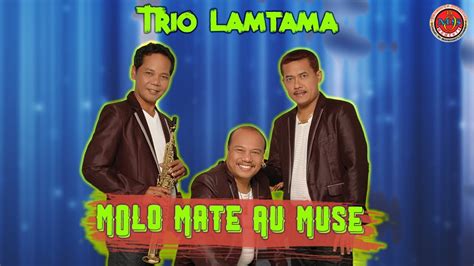 Trio Lamtama Molo Mate Au Muse Official Musik Video Youtube