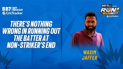 Wasim Jaffer Shares His View On Run Out At Non Strikers End YouTube