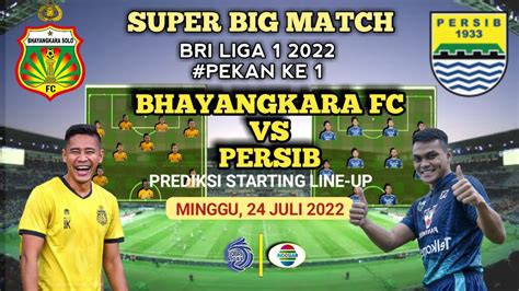 BHAYANGKARA FC VS PERSIB Bandung Prediksi Starting Line Up Jadwal Bri