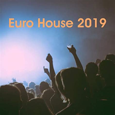 Play Euro House 2019 by Ibiza Chill Out Chillout Café Lounge Music