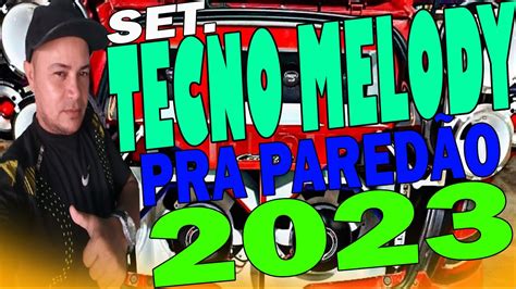 TECNO MELODY PRA PAREDÃO 2023 RETRÔ AS MELHORES DO CANAL VOL 06 REMIX