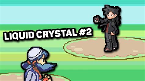 Pokemon Liquid Crystal Nuzlocke True Suffering Youtube