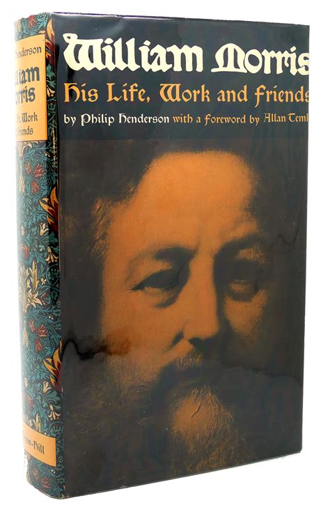 William Morris His Life Work And Friends By William Morris Philip Henderson Hardcover 1967