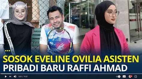 Sosok Eveline Ovilia Asisten Pribadi Baru Raffi Ahmad Ternyata Eks