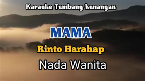 MAMA Rinto Harahap Karaoke Nada Wanita Lirik YouTube