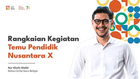 Rangkaian Kegiatan Temu Pendidik Nusantara X Nur Kholis Makki