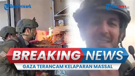 Breaking News Warga Gaza Terancam Kelaparan Massal Beredar Video