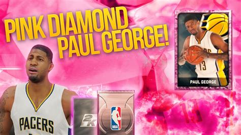 Nba K My Team New Pink Diamond Paul George Coming Overall Youtube