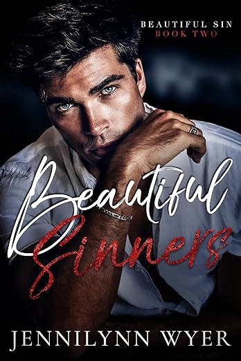 Beautiful Sinners (Beautiful Sin, #2) by Jennilynn Wyer | Goodreads