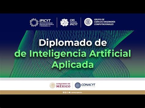 Inauguraci N Del Diplomado En Inteligencia Artificial Aplicada Youtube