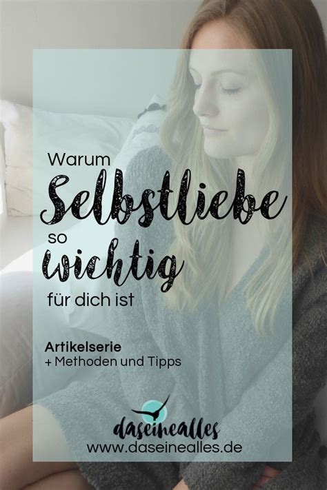 Warum Selbstliebe So Wichtig Ist Methoden Und Tipps Selbstliebe