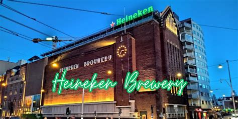 My Amsterdam Heineken Experience Review Amsterdam Tourism