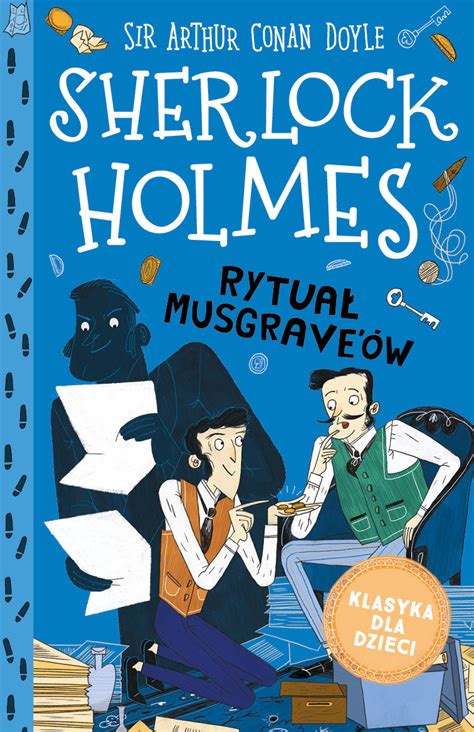 Rytuał Musgrave ów Klasyka dla dzieci Sherlock Holmes Tom 18 Doyle