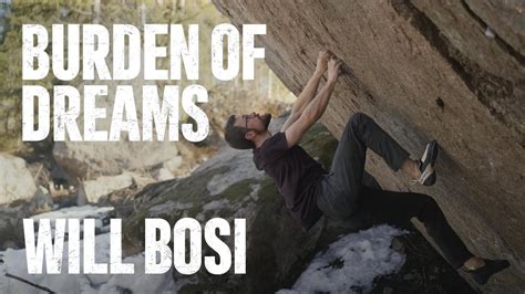 Vídeo El Proceso De Will Bosi En ‘burden Of Dreams 9a