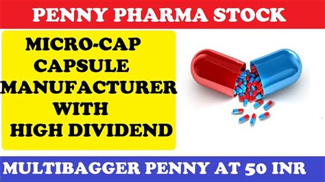 Penny Pharma Stock With High Dividend Payout Natural Capsules Ltd