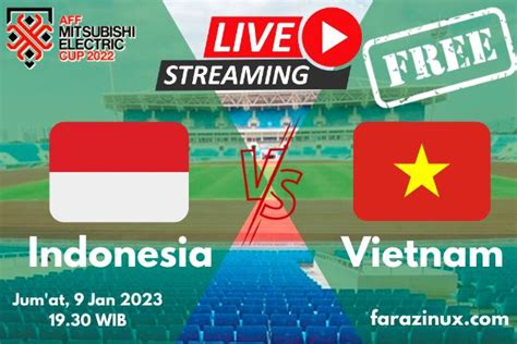 Link Nonton Live Streaming Indonesia Vs Vietnam Leg 2 Semifinal AFF 2022