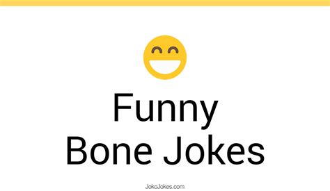 64+ Funny Bone Jokes And Funny Puns - JokoJokes