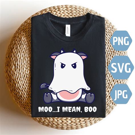 Moo I Mean Boo Svg Cute Cow Svg Funny Ghost Svg Halloween Etsy