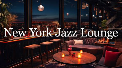 New York Jazz Lounge Music In Cozy Bar Ambience 🍷 Smooth Romantic