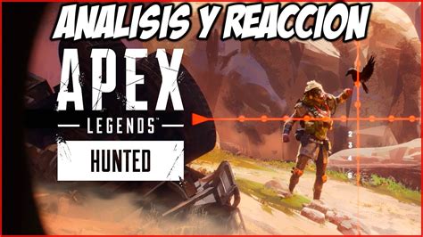 Analizando Y Reaccionando Al Nuevo Hunted Launch Trailer De Apex