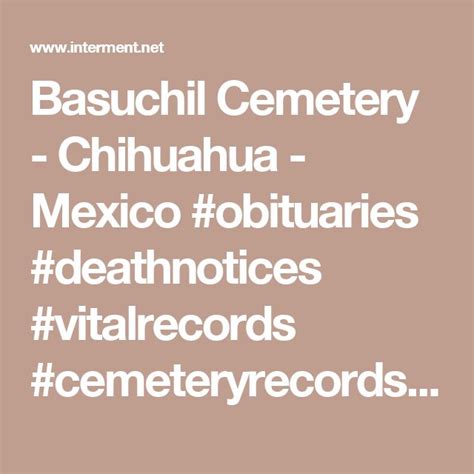 Basuchil Cemetery Chihuahua Mexico Obituaries Deathnotices