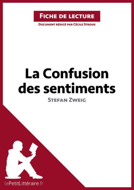 La Confusion Des Sentiments De Stefan Zweig Fiche De Lecture Analyse