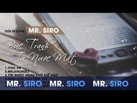 Mr Siro B C Tranh T N C M T Tuy N T P Ca Kh C Mr Siro Youtube