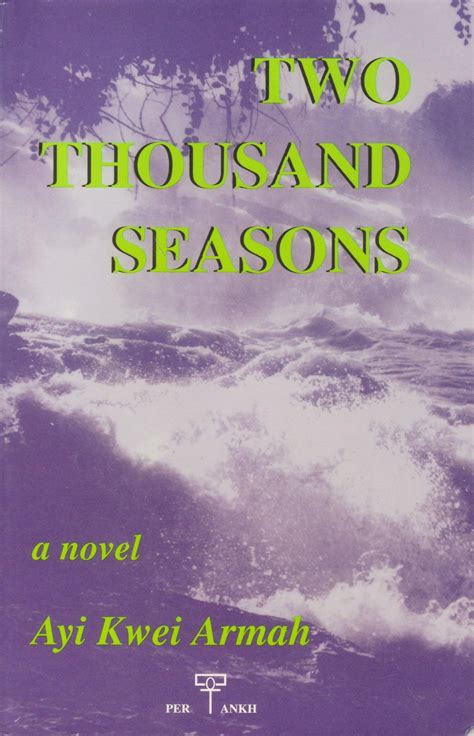 Two Thousand Seasons: Armah, Ayi Kwei: 9782911928031: Amazon.com: Books