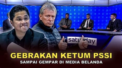 GEMPAR DI BELANDA Dirtek Baru PSSI Diakui Media Asing YouTube