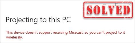 Fix This Device Doesn T Support Receiving Miracast Tips Driver