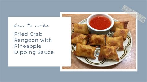 Fried Crab Rangoon With Pineapple Dipping Sauce Youtube