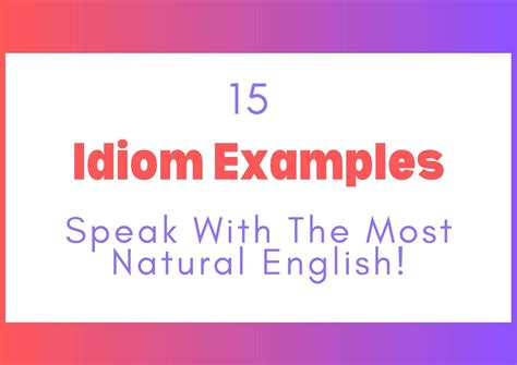 idiom examples speak    natural english