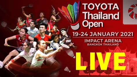 Live Score Badminton Live Toyota Thailand Open 2021 Live Badminton