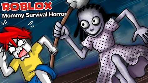 Roblox Mommy Survival Horror